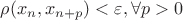 $\rho(x_n,x_{n+p})<\varepsilon,  \forall p>0$