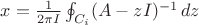 $x=\frac{1}{2\pi I}\oint_{C_i}(A-zI)^{-1}\,dz$