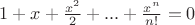 $1+x+\frac {x^2}{2}+...+\frac {x^n}{n!}=0$