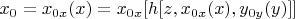 $x_0=x_{0x}(x)=x_{0x}[h[z, x_{0x}(x),y_{0y}(y)]] $