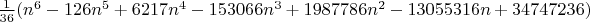 $
\frac{1}{36}(n^6-126n^5+6217n^4-153066n^3+1987786n^2-13055316n+34747236)
$