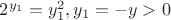 $2^{y_1}=y_1^2, y_1=-y>0$