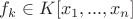 $f_k \in K[x_1, ... , x_n]$