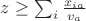 $z\ge\sum_i\frac{x_{ia}}{v_a}$