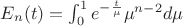 $E_n(t) = \int_0^1{e^{-\frac{t}{\mu}} \mu^{n-2} d \mu }$ $E_n(t) = \int_0^1{e^{-\frac{t}{\mu}} \mu^{n-2} d \mu }$