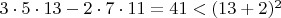 $3\cdot 5\cdot 13-2\cdot 7\cdot 11=41<(13+2)^2$