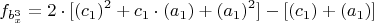 $$ f_{b_x^3}=2\cdot[(c_1)^2+c_1\cdot(a_1)+(a_1)^2]-
[(c_1)+(a_1)]$$