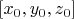 $[x_0,y_0,z_0]$