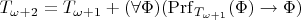 $T_{\omega+2}=T_{\omega+1}+(\forall\Phi)(\mathrm{Prf}_{T_{\omega+1}}(\Phi)\rightarrow\Phi)$