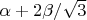$\alpha+2\beta/\sqrt{3}$