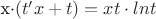 {x}\cdot{(t'x+t)}={xt}\cdot{lnt}