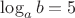 $\log_{a}{b}=5$ $\log_{a}{b}=5$