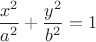 $\dfrac{x^2}{a^2}+\dfrac{y^2}{b^2}=1$