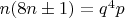 $n (8n \pm 1) = q^4 p$