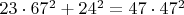 $23 \cdot 67^2 + 24^2 = 47\cdot 47^2$
