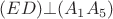 $(ED) \bot (A_1A_5)$