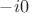 $-i0$