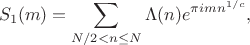 $$S_1(m)=\sum_{N/2<n\le N}\Lambda(n)e^{\pi i m n^{1/c}},$$