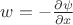 $w=-{\frac {\partial \psi}{ \partial x}}$