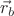 $\vec{r}_b$