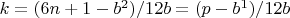 $ k = (6n + 1 - b^2) /12b = (p - b^1)/12b$