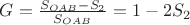 $G=\frac{S_{OAB}-S_{2}}{S_{OAB}}=1-2S_{2}$