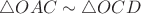 $\triangle OAC \sim \triangle OCD$