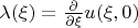 $\lambda (\xi) = \frac{\partial}{\partial \xi}u(\xi,0)$
