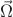 $ \vec{\Omega}$