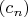 $\left (c_n \right )$