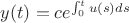 $y(t)=ce^{\int_0^tu(s)ds}$