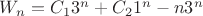 $W_n= C_1 3^n + C_2 1^n -n3^n$