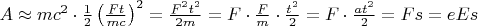 $A\approx mc^2\cdot\frac 12\left(\frac{Ft}{mc}\right)^2=\frac {F^2t^2}{2m}=F\cdot\frac Fm\cdot\frac{t^2}2=F\cdot\frac{at^2}2=Fs=eEs$