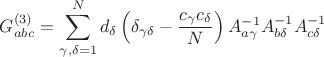 $$G^{(3)}_{abc} = \sum_{\gamma,\delta=1}^{N} d_{\delta} \left(\delta_{\gamma \delta } - \frac{c_{\gamma} c_{\delta}}{N} \right) A^{-1}_{a \gamma} A^{-1}_{b \delta} A^{-1}_{c \delta}$$