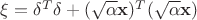 $\xi=\bold \delta^T \bold \delta+(\bold {\sqrt{\alpha} x})^T(\bold {\sqrt{\alpha} x})$