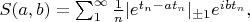 $\begin{equation*}
	S(a,b)=\sum_{1}^{\infty}\frac{1}{n}|e^{t_n-at_{n}}|_{\pm 1}e^{ibt_{n}},
\end{equation}$