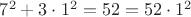 $7^2+3\cdot1^2=52 = 52 \cdot 1^2$