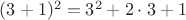 $(3+1)^2=3^2+2\cdot 3+1$