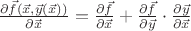 $\frac{\partial\vec f(\vec x,\vec y(\vec x))}{\partial\vec x}=\frac{\partial\vec f}{\partial\vec x}+\frac{\partial\vec f}{\partial\vec y}\cdot\frac{\partial\vec y}{\partial\vec x}$