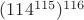 $(114^{115})^{116}}$