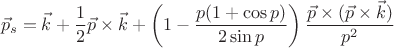 $$\vec p_s=\vec k+\frac 1 2\vec p\times\vec k+\left(1-\frac{p(1+\cos p)}{2\sin p} \right)\dfrac{\vec p\times(\vec p\times\vec k)}{p^2}$$