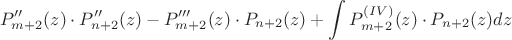 $$
P''_{m + 2} (z) \cdot P''_{n + 2} (z) - P'''_{m + 2} (z) \cdot P_{n + 2} (z) + \int {P_{m + 2}^{(IV)} (z) \cdot P_{n + 2} (z)dz} 
$$