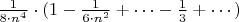 $\frac{1}{8\cdot{n^4}}\cdot(1-\frac{1}{6\cdot{n^2}}+\cdots-\frac{1}{3}+\cdots)$