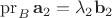 $\operatorname{pr}_B\mathbf a_2=\lambda_2 \mathbf b_2$