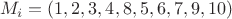 $$M_i=\left( 1, 2, 3, 4, 8, 5, 6, 7, 9, 10 \right)$$
