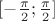 $ [-\frac{\pi}{2}; \frac{\pi}{2}]$