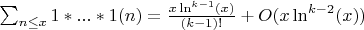 $\sum_{n \leq x}1*...*1(n)=\frac{x\ln^{k-1}(x)}{(k-1)!}+O(x\ln^{k-2}(x))$
