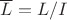 $\overline L=L/I$