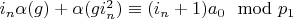 $i_n \alpha(g)+\alpha(g i_n^2) \equiv (i_n+1) a_0 \mod p_1$