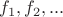 $f_1,f_2,...$